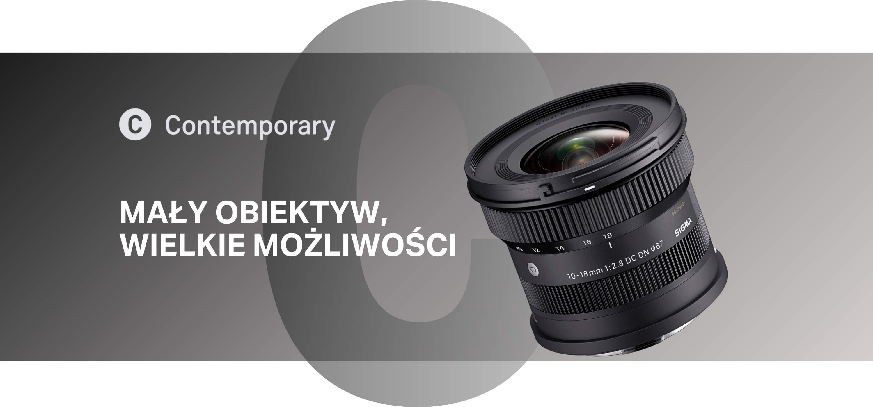 SIGMA obiektyw 10-18 mm F2.8 DC DN | Contemporary