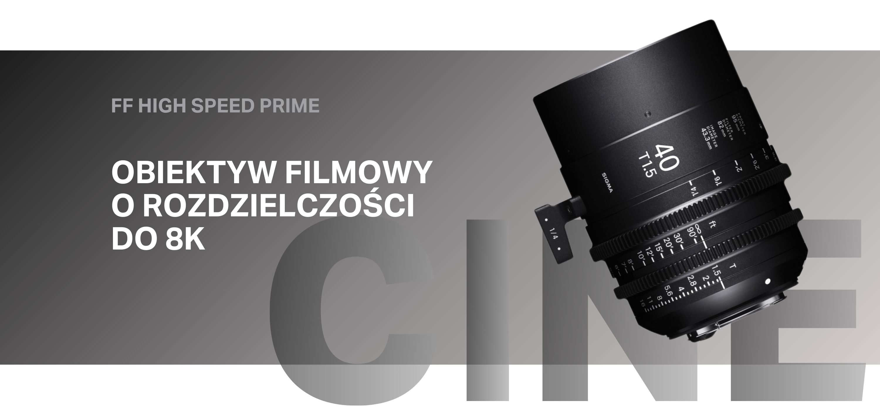 obiektyw filmowy SIGMA CINE 40 mm T1.5 METRIC